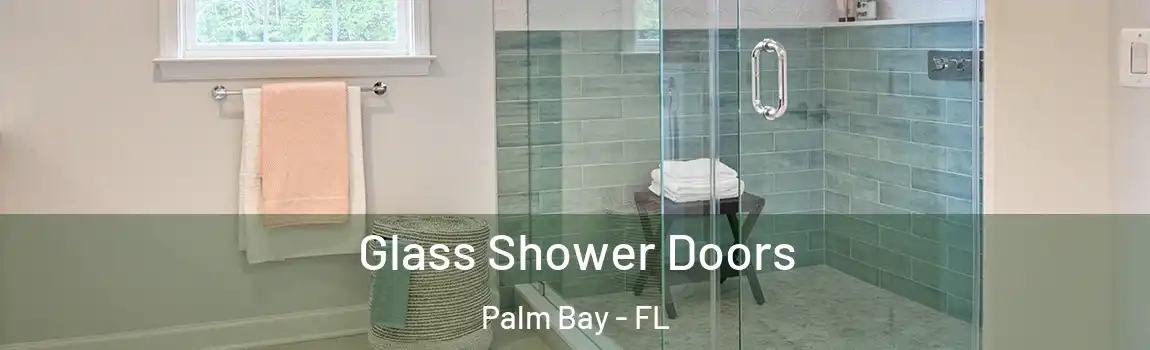  Glass Shower Doors Palm Bay - FL