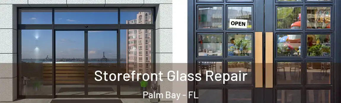  Storefront Glass Repair Palm Bay - FL